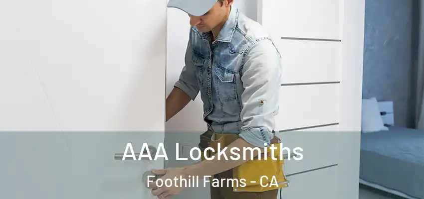 AAA Locksmiths Foothill Farms - CA