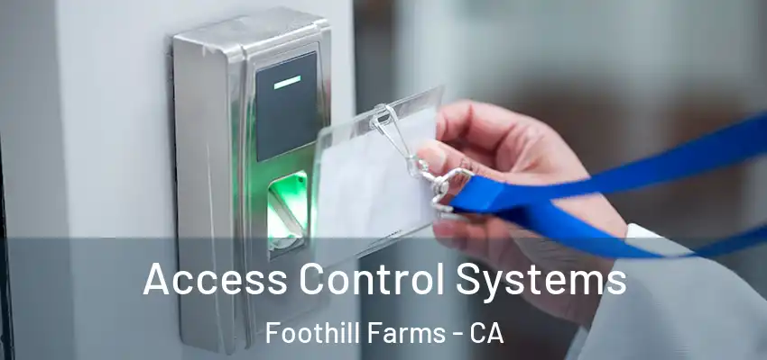  Access Control Systems Foothill Farms - CA