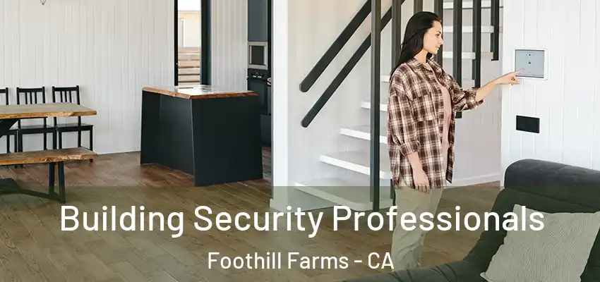 Building Security Professionals Foothill Farms - CA