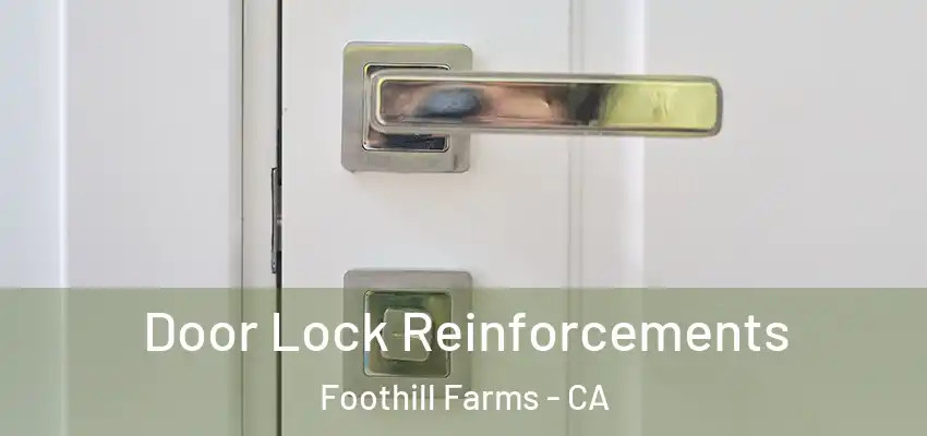  Door Lock Reinforcements Foothill Farms - CA