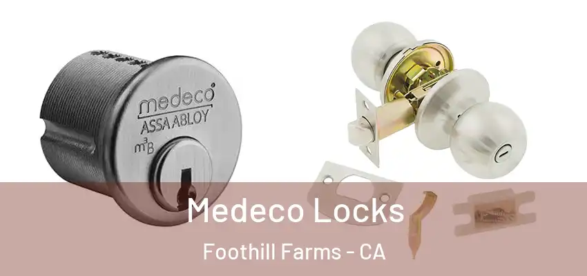  Medeco Locks Foothill Farms - CA